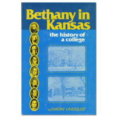 Bethany in Kansas: the History of a College