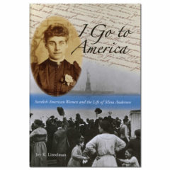 I Go to America: Swedish–American Women and the Life of Mina Anderson