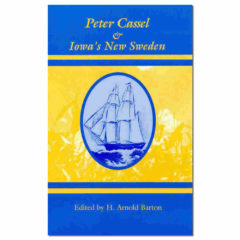 Peter Cassel and Iowa’s New Sweden