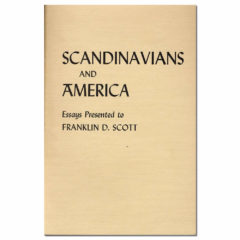 Scandinavians and America, Essays Presented to Franklin D. Scott