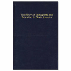 Scandinavian Immigrants and Education in North America