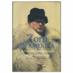 Zorn in America: A Swedish Impressionist of the Gilded Age