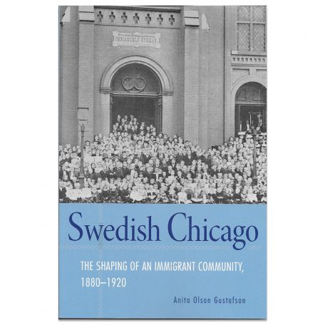 Swedish Chicago The Shaping of an Immigrant Commuity